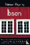 Ibsen, Henrik - Thirteen Plays by Ibsen, including (complete and unabridged)