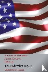 Hamilton, Alexander (World Bank USA), Jay, John, Madison, James - The Federalist Papers, Including the Constitution of the United States