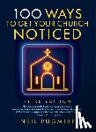 Pugmire, Neil - 100 Ways to Get Your Church Noticed