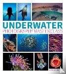 Mustard, A - Underwater Photography Masterclass