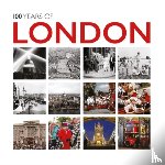 - 100 Years of London