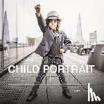 Bradbury, Richard - Mastering Child Portrait Photography