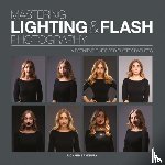 Bradbury, R - Mastering Lighting & Flash Photography