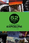 Zacharias, Antony - 52 Assignments: Photographic Exposure