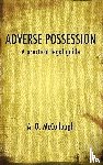McCullough, A. O. - Adverse Possession - A Practical Legal Guide