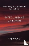 Pengelly, Reg - What Every Manager Should Know About Safeguarding Children - A Handbook