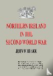 W Blake, John - Northern Ireland in the Second World War