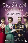 John Van Der Kiste - Prussian Princesses