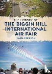 Fiddian, Paul - History of the Biggin Hill International Air Fair