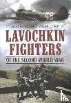 Jason Moore - Lavochkin Fighters of the Second World War