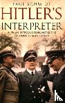 Paul Schmidt - Hitler's Interpreter