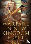 Elliott, Paul - Warfare in New Kingdom Egypt