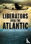 Colman, Jack - Liberators Over the Atlantic