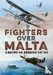 Cull, Brian, Galea, Frederick - Fighters Over Malta