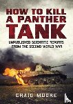 Moore, Craig - How to Kill a Panther Tank