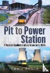 Booth, Chris - Pit to Power Station