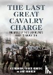 Robinson, Joe, Hendriks, Francis, Robinson, Janet - The Last Great Cavalry Charge