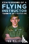 Wilson, Tug - Confessions of a Flying Instructor
