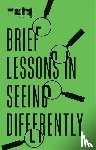 Ambler, Frances - Tate: Brief Lessons in Seeing Differently