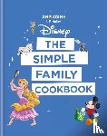 Mallet, J-F - Disney: The Simple Family Cookbook