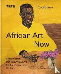 Bonsu, Osei - African Art Now - Fifty pioneers defining African art for the twenty-first century