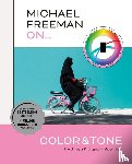 Freeman, Michael - Michael Freeman On... Color & Tone