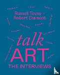 Tovey, Russell, Diament, Robert - Talk Art The Interviews