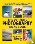 Digital Camera Magazine, Hampton, Niall - The Ultimate Photography Ideas Book