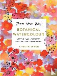 Winton, Harriet de - Draw Your Way: Botanical Watercolour
