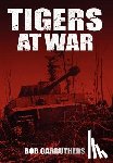 Carruthers, Bob - Tigers At War