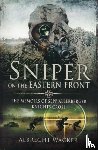 Wacker, Albrecht - Sniper on the Eastern Front