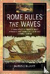 Bloom, James J. - Rome Rules the Waves