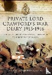 Arnander, Christopher - Private Lord Crawford's Great War Diaries: From Medical Orderly to Cabinet Minister