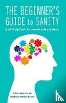 Crompton, Erica, Lawrie, Stephen - The Beginner's Guide to Sanity