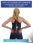 Freedman, Caroline - The Scoliosis Handbook of Safe and Effective Exercises Pre and Post Surgery