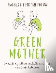 Myhill, Sarah, McCullagh, Michelle - Green Mother