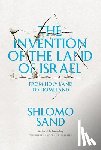 Sand, Shlomo - The Invention of the Land of Israel
