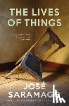 Saramago, Jose - The Lives of Things