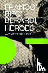 Berardi, Franco - Heroes