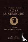 Luxemburg, Rosa - The Complete Works of Rosa Luxemburg, Volume I