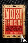 Denning, Michael - Noise Uprising