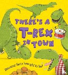 Symons, Ruth - There's a T-Rex in Town