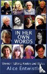 Entwistle, Alice - In Her Own Words