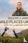Williams, Iolo - Wild Places: UK