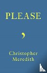 Meredith, Christopher - Please