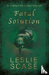 Leslie Scase - Fatal Solution
