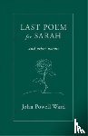 Ward, John Powell - Last Poem for Sarah