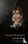 Black, Lorcan - Strange Husbandry