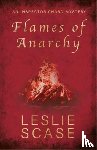 Leslie Scase - Flames of Anarchy