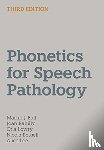 Ball, Martin J., Rahilly, Joan, Lowry, Orla, Bessell, Nicola - Phonetics for Speech Pathology